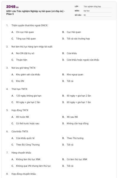 600+ câu Trắc nghiệm Nghiệp vụ hải quan (có đáp án) - Phần 5
