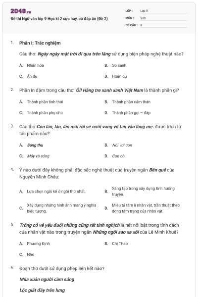 Đề thi Ngữ văn lớp 9 Học kì 2 cực hay, có đáp án (Đề 2)