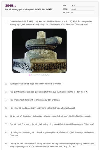 Bài 19: Vương quốc Chăm-pa từ thế kỉ II đến thế kỉ X