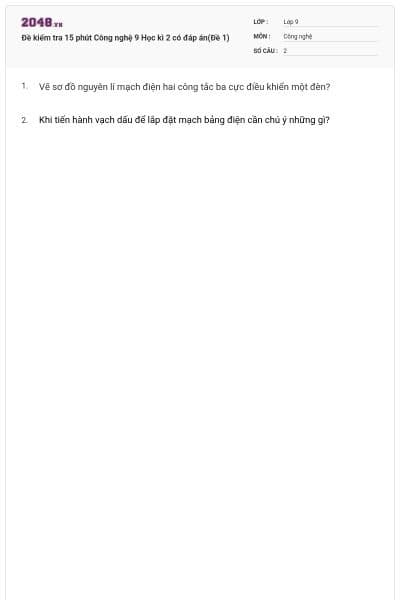 Đề kiểm tra 15 phút Công nghệ 9 Học kì 2 có đáp án(Đề 1)