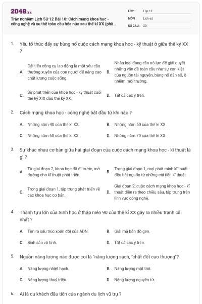 Trắc nghiệm Lịch Sử 12 Bài 10: Cách mạng khoa học - công nghệ và xu thế toàn cầu hóa nửa sau thế kỉ XX (phần 1) có đáp án