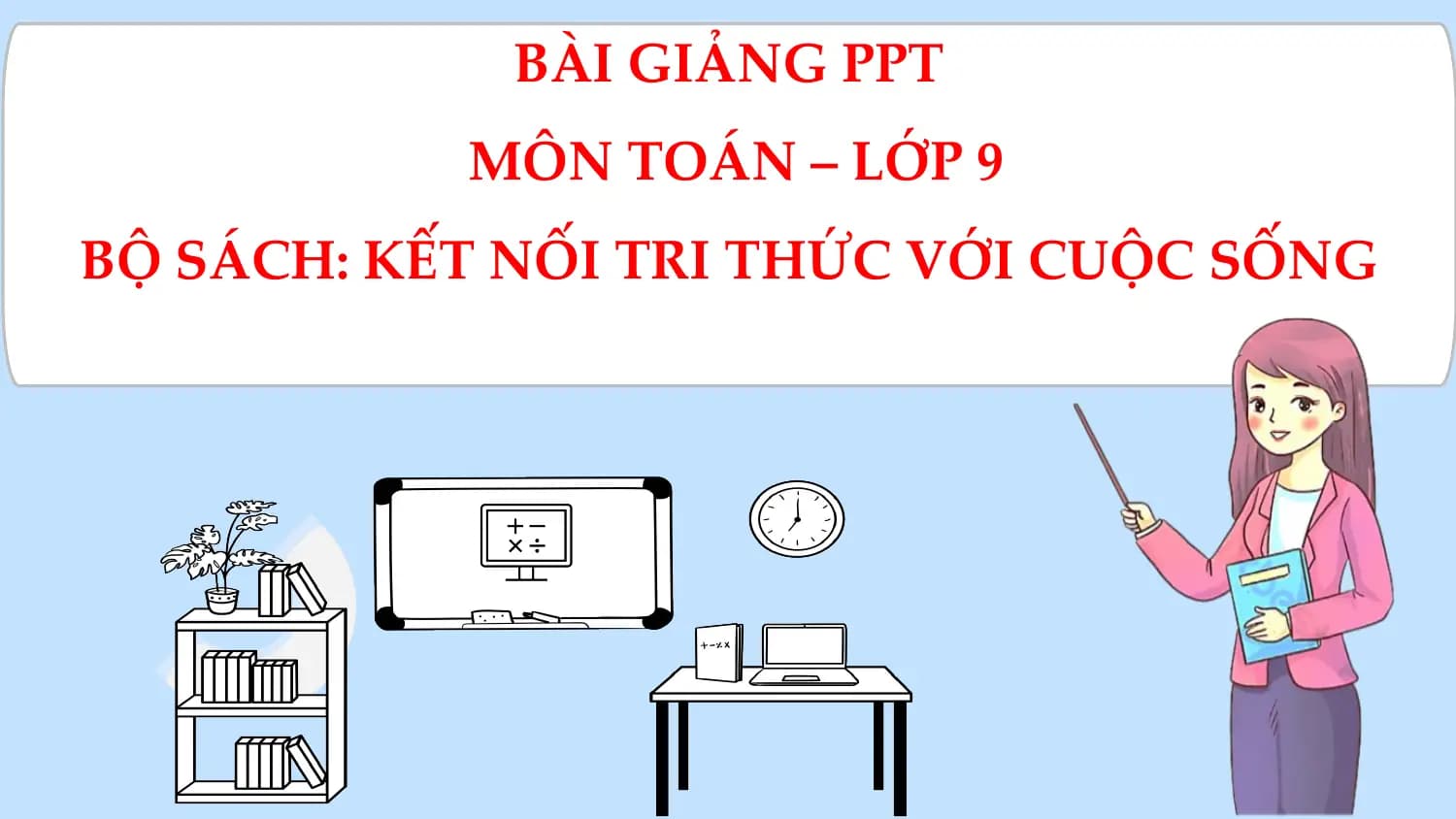 Bài giảng Toán 9 Giải hệ hai phương trình bậc nhất hai ẩn
