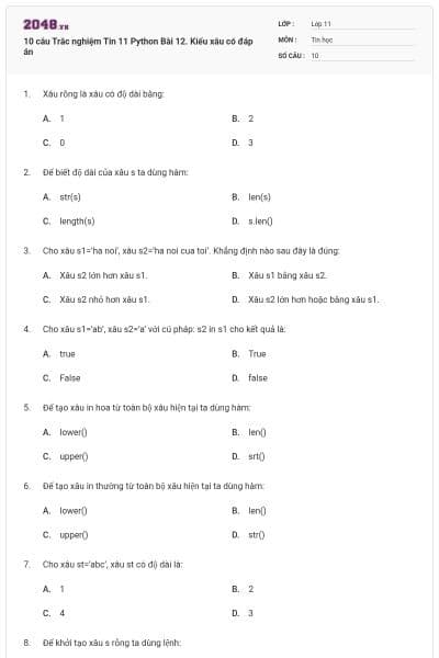 10 câu  Trắc nghiệm Tin 11 Python Bài 12. Kiểu xâu có đáp án