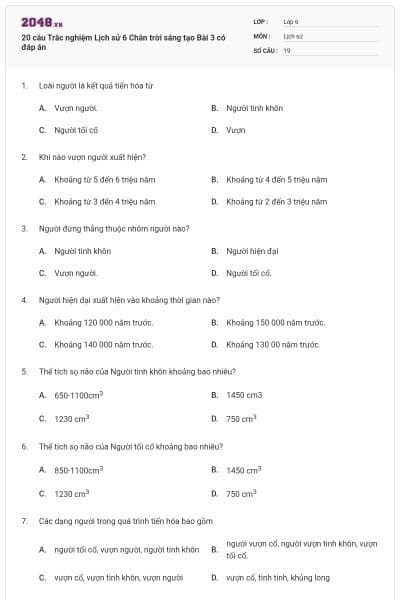 20 câu Trắc nghiệm Lịch sử 6 Chân trời sáng tạo Bài 3 có đáp án