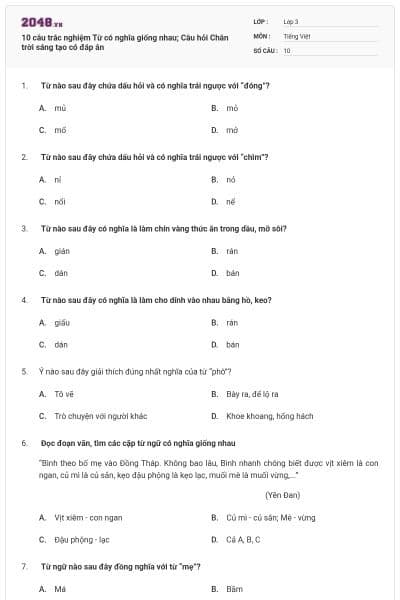 10 câu trắc nghiệm Từ có nghĩa giống nhau; Câu hỏi Chân trời sáng tạo có đáp án