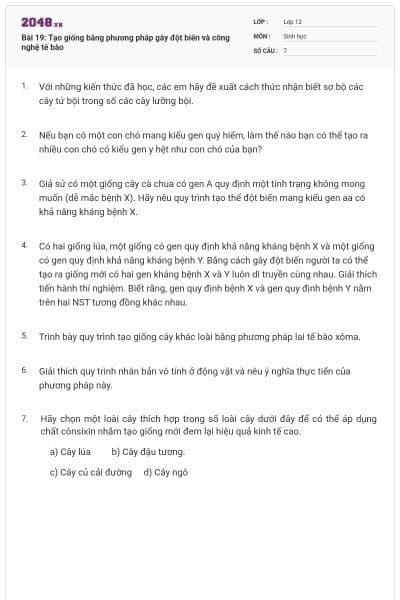 Bài 19: Tạo giống bằng phương pháp gây đột biến và công nghệ tế bào