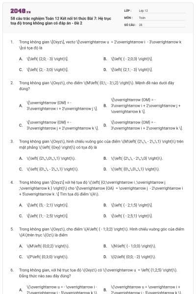 58 câu trắc nghiệm Toán 12 Kết nối tri thức Bài 7: Hệ trục toạ độ trong không gian có đáp án - Đề 2