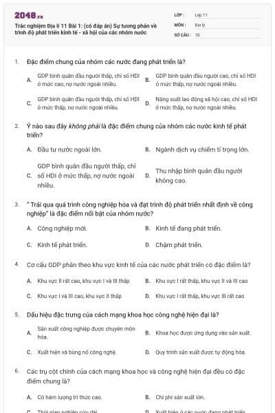 Trắc nghiệm Địa lí 11 Bài 1: (có đáp án) Sự tương phản về trình độ phát triển kinh tế - xã hội của các nhóm nước
