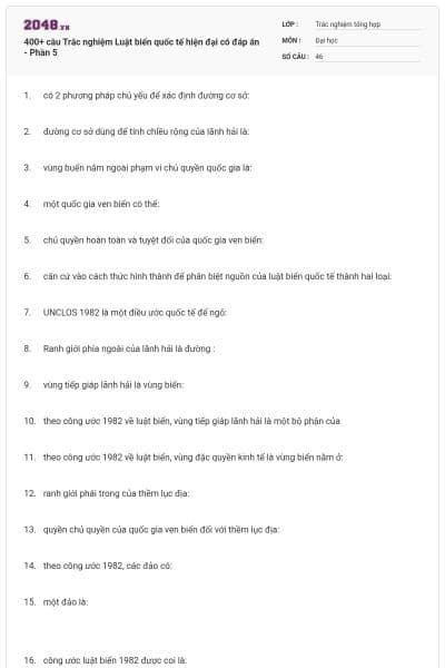 400+ câu Trắc nghiệm Luật biển quốc tế hiện đại có đáp án - Phần 5