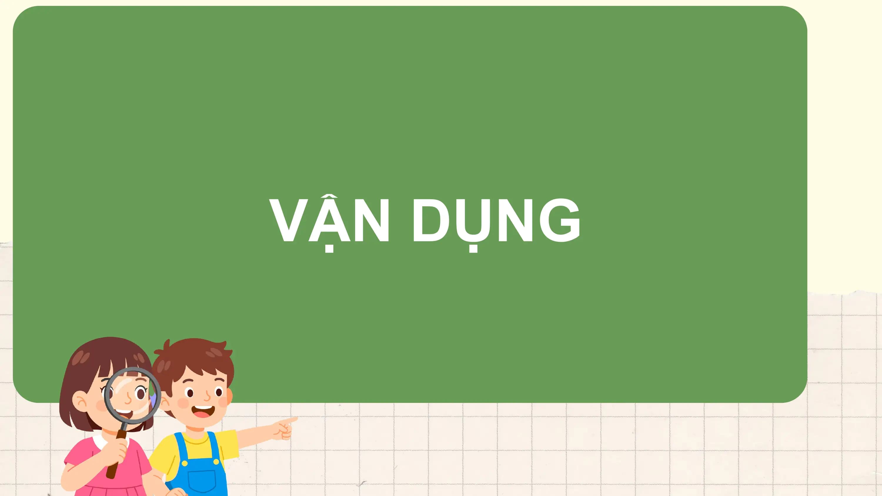 VẬN DỤNG