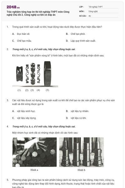 Trắc nghiệm tổng hợp ôn thi tốt nghiệp THPT môn Công nghệ Chủ đề 2. Công nghệ cơ khí có đáp án