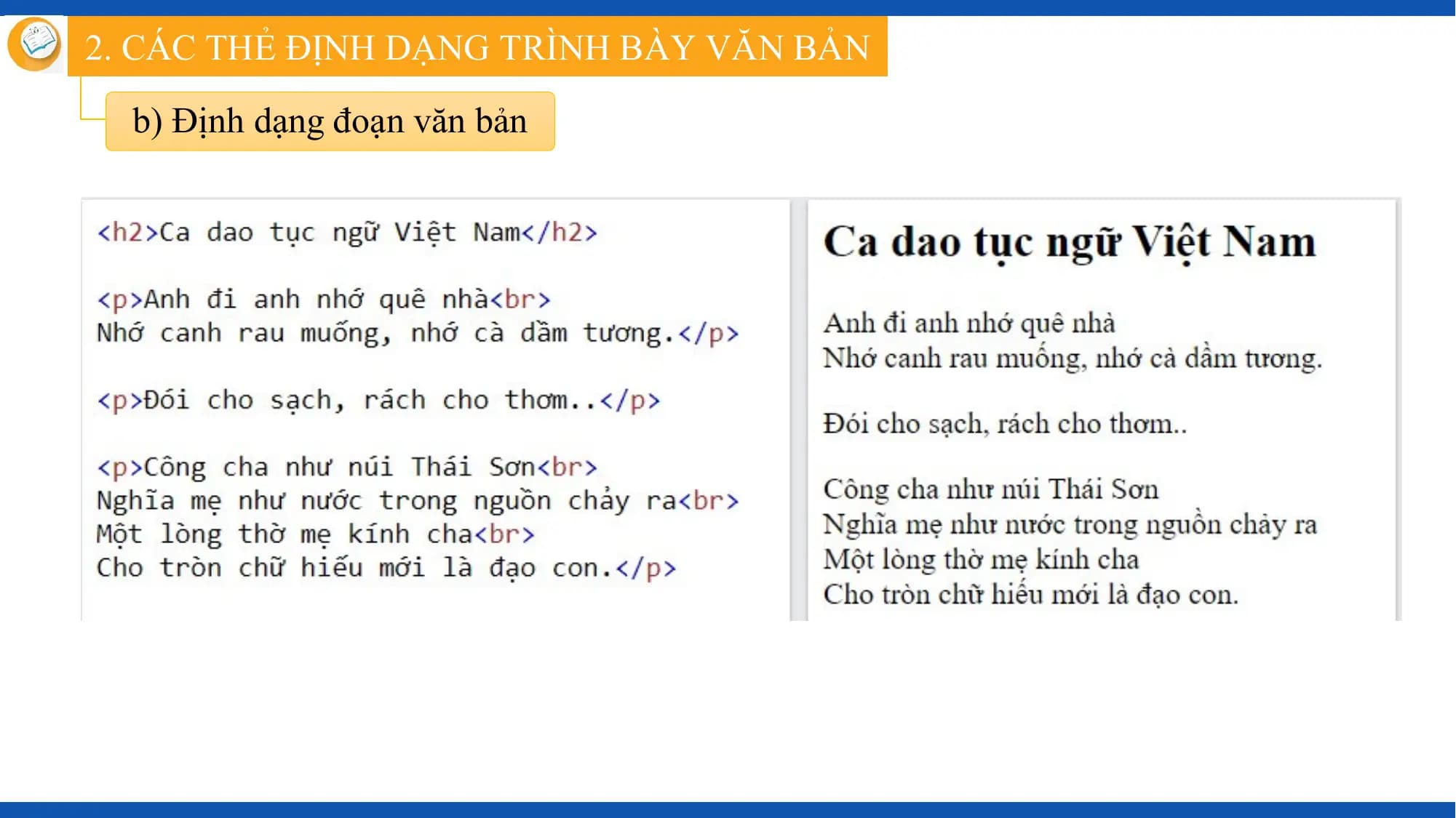2. CÁC THẺ ĐỊNH DẠNG TRÌNH BÀY VĂN BẢN

 b) Định dạng đoạn văn bản