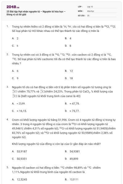25 Bài tập Hạt nhân nguyên tử – Nguyên tố hóa học – Đồng vị có lời giải