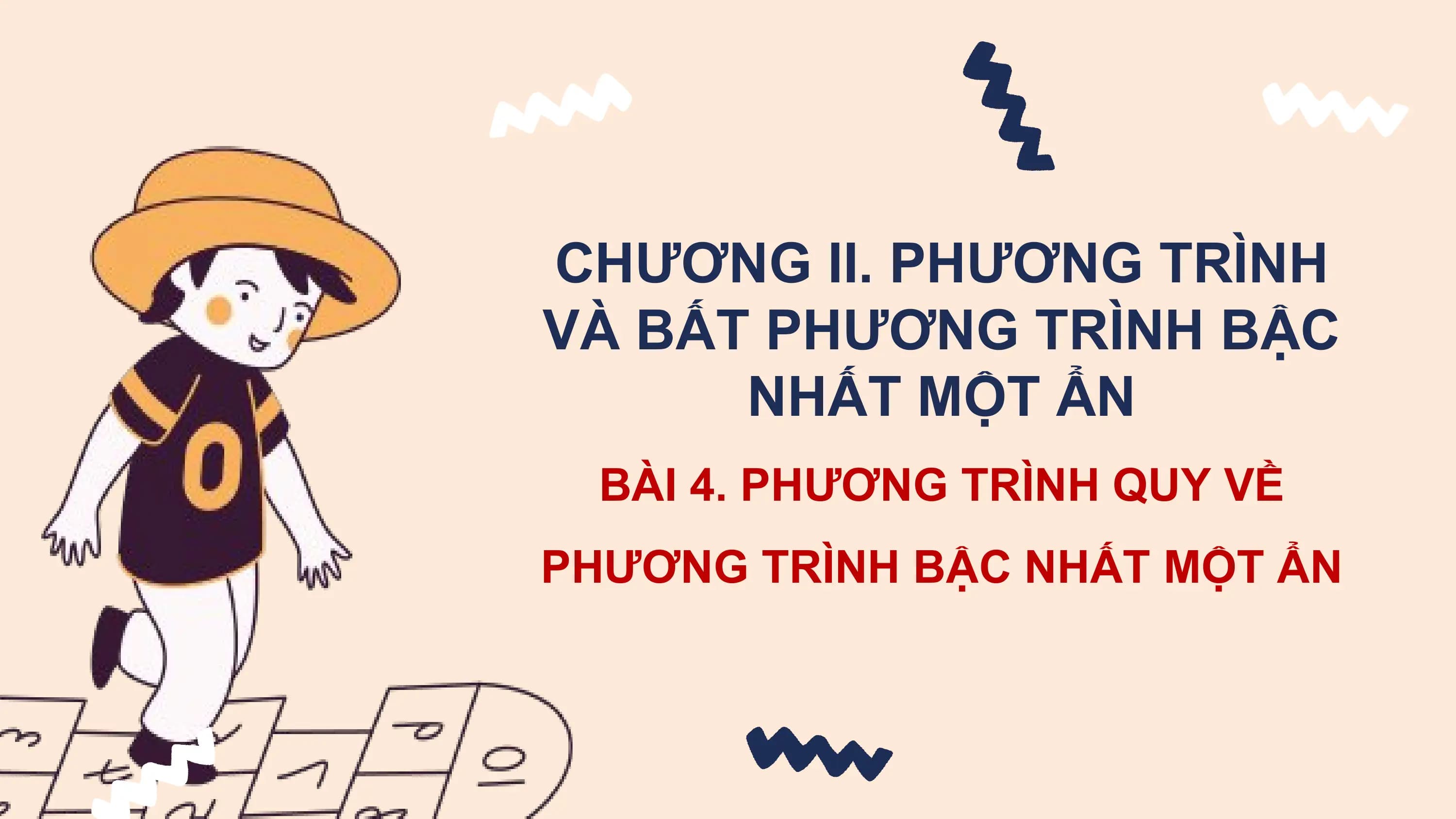 CHƯƠNG II. PHƯƠNG TRÌNH
VÀ BẤT PHƯƠNG TRÌNH BẬC
 NHẤT MỘT ẨN
 BÀI 4. PHƯƠNG TRÌNH QUY VỀ
PHƯƠNG TRÌNH BẬC NHẤT MỘT ẨN