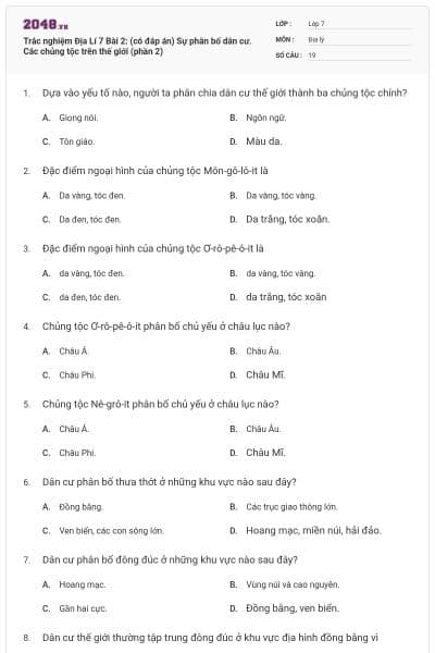 Trắc nghiệm Địa Lí 7 Bài 2: (có đáp án) Sự phân bố dân cư. Các chủng tộc trên thế giới (phần 2)