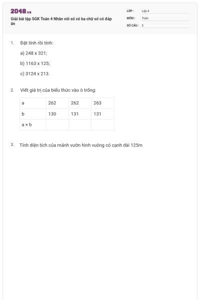 Giải bài tập SGK Toán 4 Nhân với số có ba chữ số có đáp án