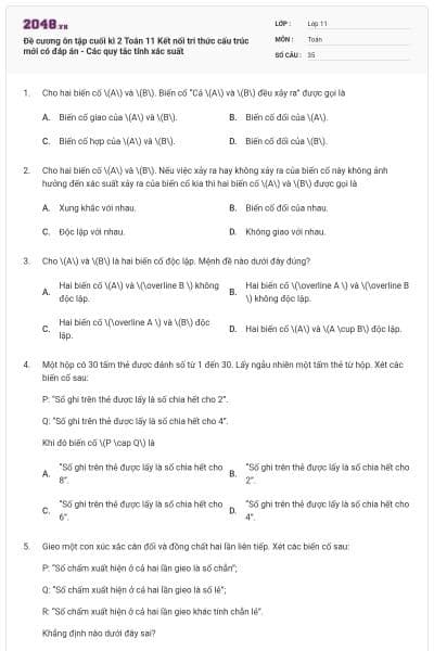 Đề cương ôn tập cuối kì 2 Toán 11 Kết nối tri thức cấu trúc mới có đáp án - Các quy tắc tính xác suất