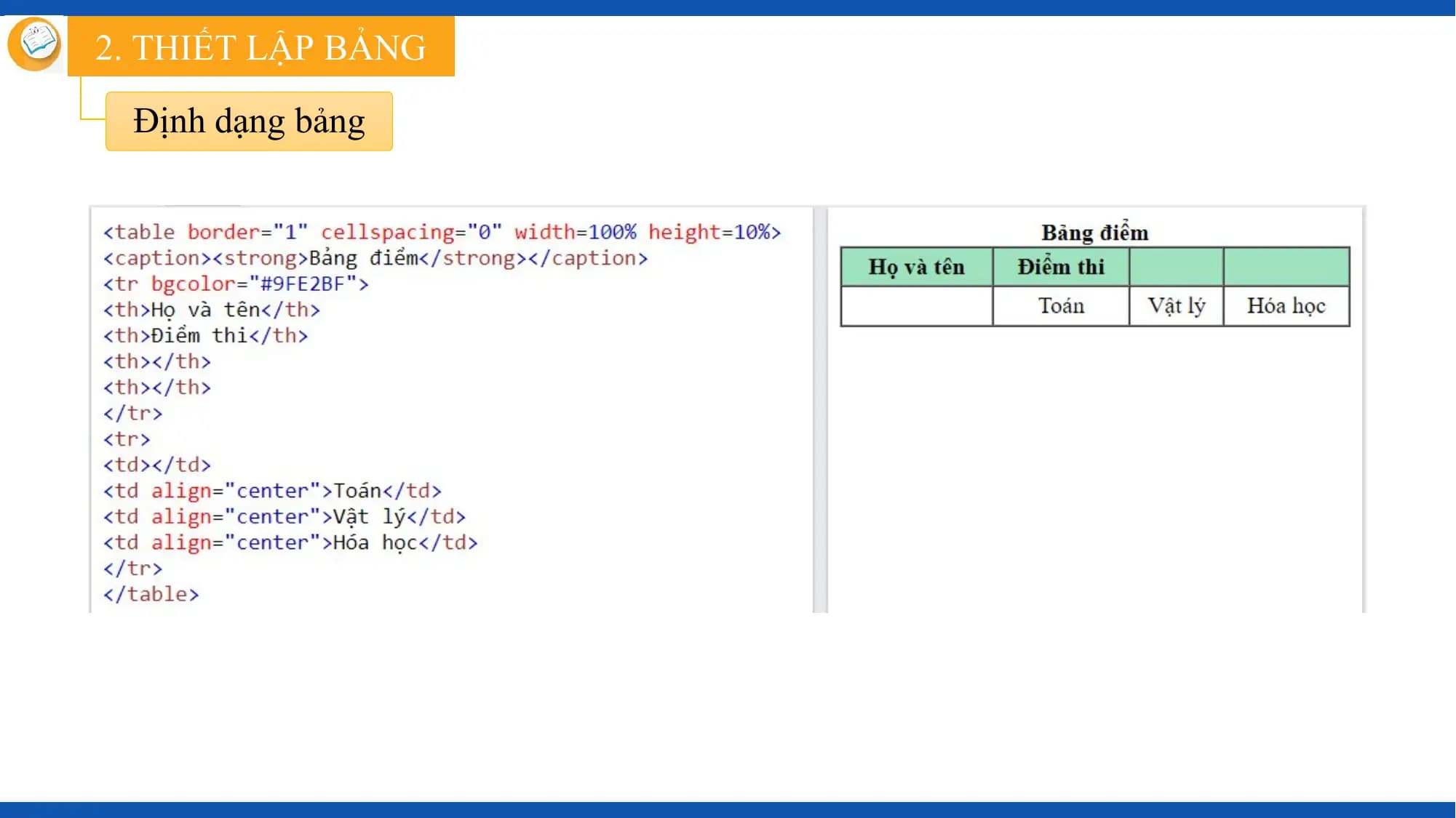 2. THIẾT LẬP BẢNG

 Định dạng bảng