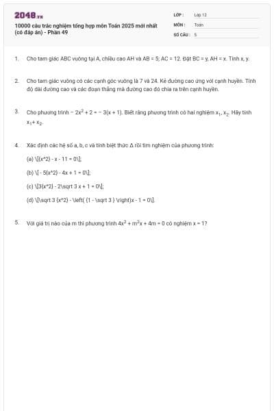 10000 câu trắc nghiệm tổng hợp môn Toán 2025 mới nhất (có đáp án) - Phần 49
