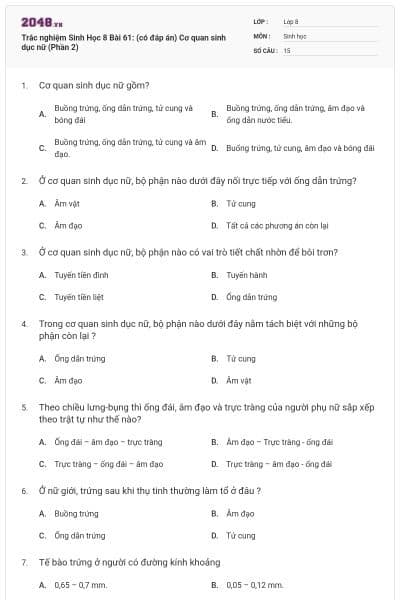Trắc nghiệm Sinh Học 8 Bài 61: (có đáp án) Cơ quan sinh dục nữ (Phần 2)