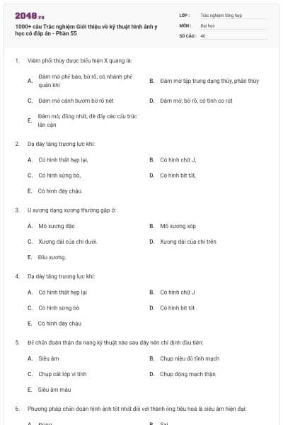 1000+ câu Trắc nghiệm Giới thiệu về kỹ thuật hình ảnh y học có đáp án - Phần 55