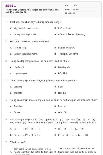 Trắc nghiệm Sinh Học 7 Bài 56: (có đáp án) Cây phát sinh giới động vật (phần 2)