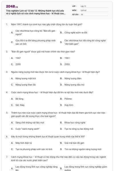 Trắc nghiệm Lịch sử 12 bài 12: Những thành tựu chủ yếu và ý nghĩa lịch sử của cách mạng khoa học - kĩ thuật sau Chiến tranh Thế giới thứ Hai
