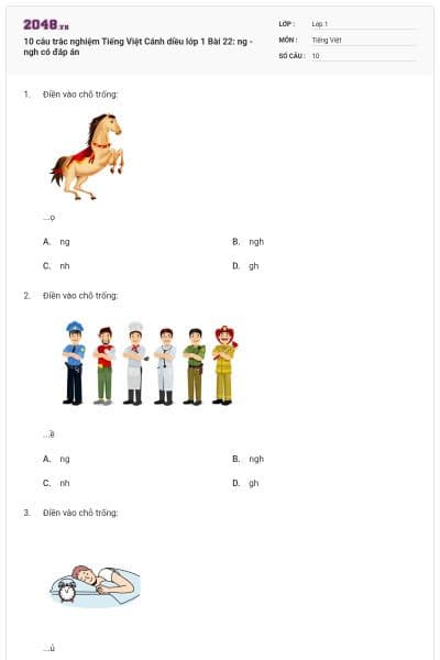 10 câu trắc nghiệm Tiếng Việt Cánh diều lớp 1 Bài 22: ng - ngh có đáp án