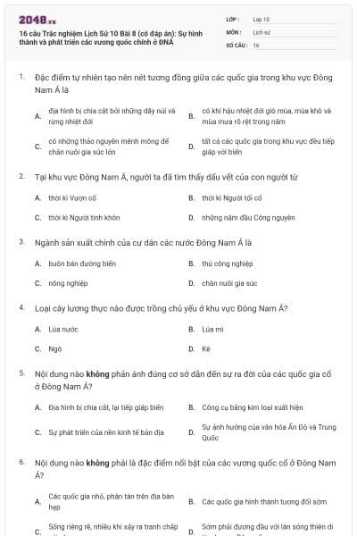 16 câu Trắc nghiệm Lịch Sử 10 Bài 8 (có đáp án): Sự hình thành và phát triển các vương quốc chính ở ĐNÁ