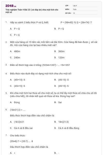Trắc nghiệm Toán 4 Bài 23: (có đáp án) chia một tích cho một số