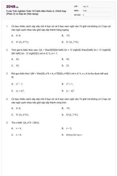 5 câu Trắc nghiệm Toán 10 Cánh diều Hoán vị. Chỉnh hợp (Phần 2) có đáp án (Vận dụng)