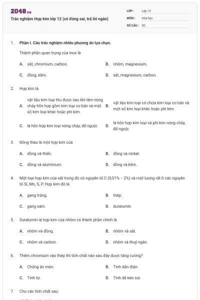 Trắc nghiệm Hợp kim lớp 12 (có đúng sai, trả lời ngắn)