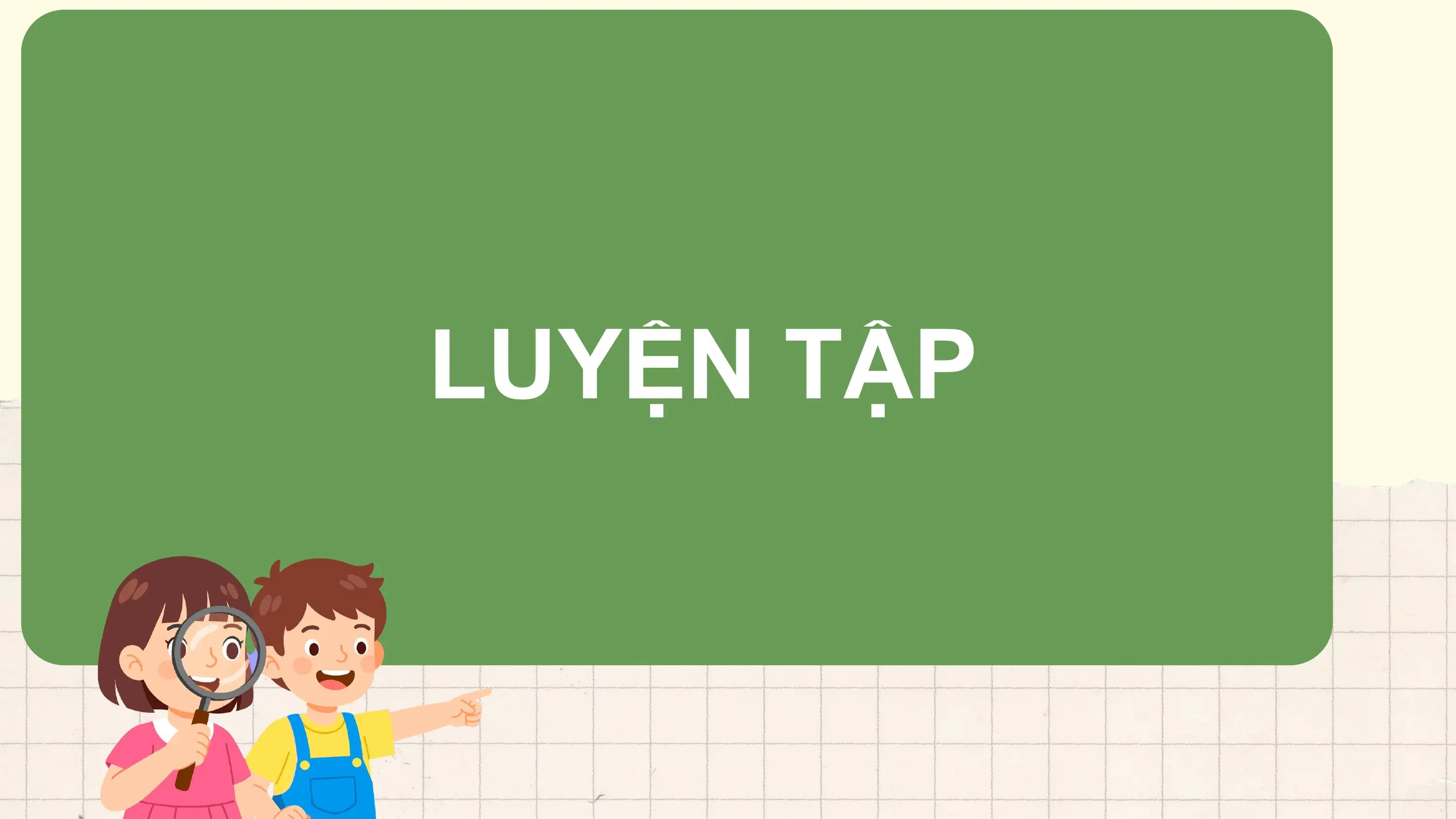 LUYỆN TẬP