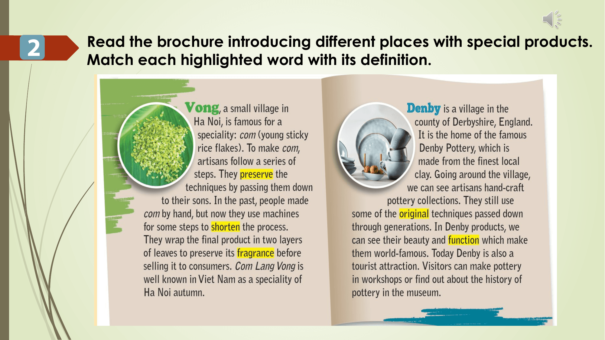 Read the brochure introducing different places with special products.
2 Match each highlighted word with its definition.