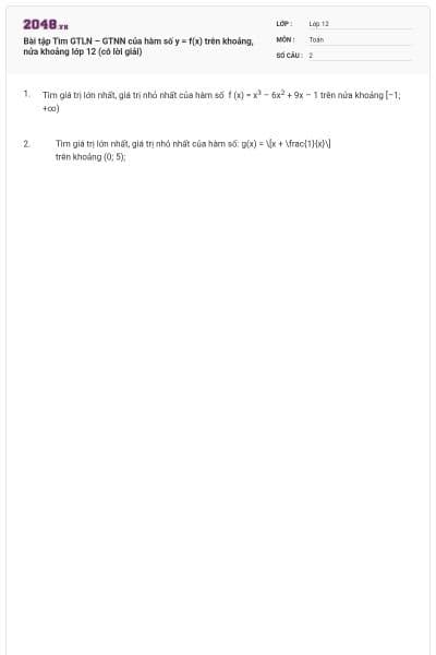 Bài tập Tìm GTLN – GTNN của hàm số y = f(x) trên khoảng, nửa khoảng lớp 12 (có lời giải)