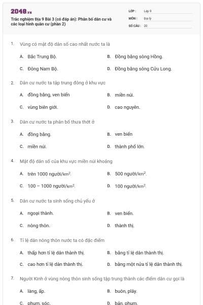 Trắc nghiệm Địa 9 Bài 3 (có đáp án): Phân bố dân cư và các loại hình quần cư (phần 2)