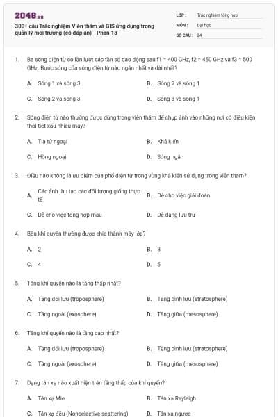 300+ câu Trắc nghiệm Viễn thám và GIS ứng dụng trong quản lý môi trường (có đáp án) - Phần 13
