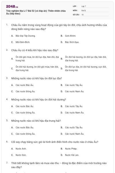 Trắc nghiệm Địa Lí 7 Bài 52 (có đáp án): Thiên nhiên châu Âu (tiếp theo)