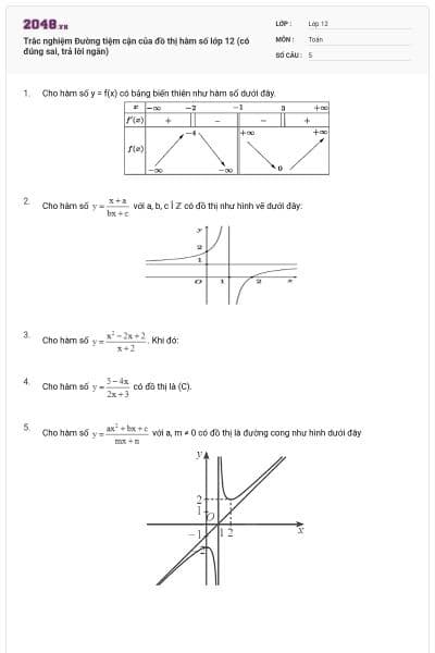 Trắc nghiệm Đường tiệm cận của đồ thị hàm số lớp 12 (có đúng sai, trả lời ngắn)