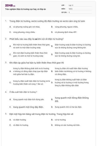 Trắc nghiệm Điện từ trường cực hay, có đáp án