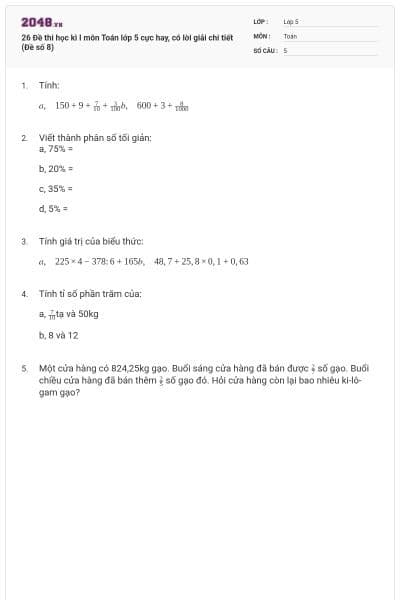 26 Đề thi học kì I môn Toán lớp 5 cực hay, có lời giải chi tiết (Đề số 8)