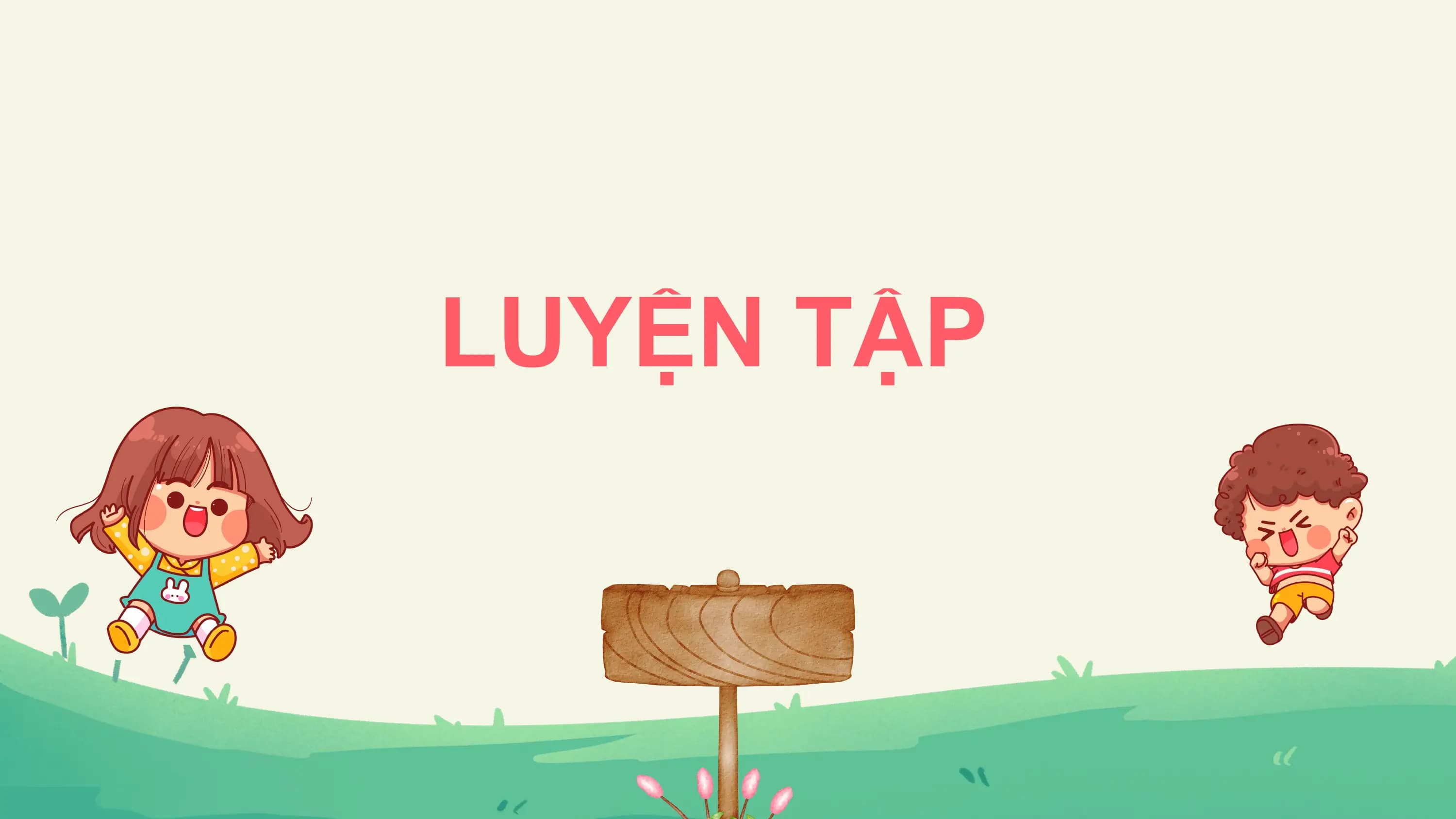 LUYỆN TẬP