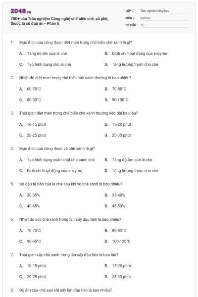 700+ câu Trắc nghiệm Công nghệ chế biến chè, cà phê, thuốc lá có đáp án - Phần 6