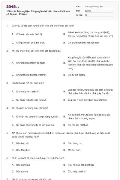 100+ câu Trắc nghiệm Công nghệ chế biến dầu mỡ bôi trơn có đáp án - Phần 4