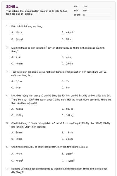 Trắc nghiệm Chu vi và diện tích của một số tứ giác đã học lớp 6 (có đáp án - phần 2)