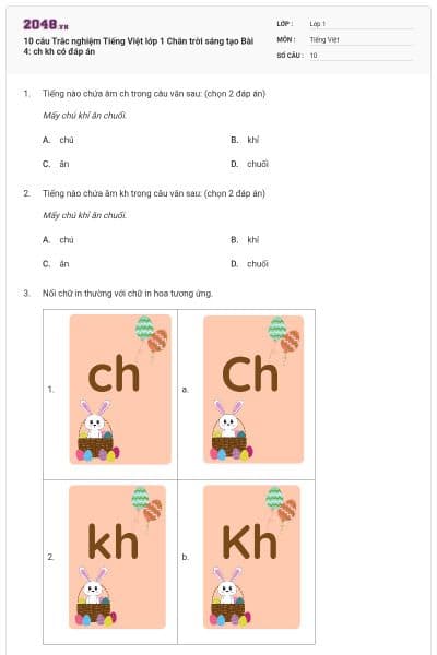 10 câu Trắc nghiệm Tiếng Việt lớp 1 Chân trời sáng tạo Bài 4: ch kh có đáp án