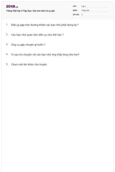 Tiếng Việt lớp 3 Tập đọc: Các em nhỏ và cụ già