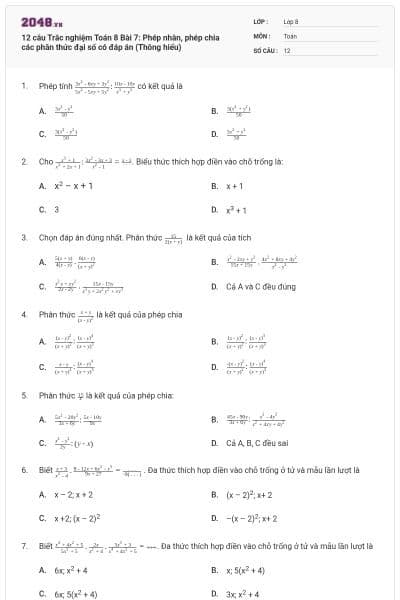 12 câu Trắc nghiệm Toán 8 Bài 7: Phép nhân, phép chia các phân thức đại số có đáp án (Thông hiểu)