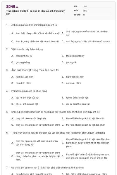 Trắc nghiệm Vật lý 9 ( có đáp án ) Sự tạo ảnh trong máy ảnh
