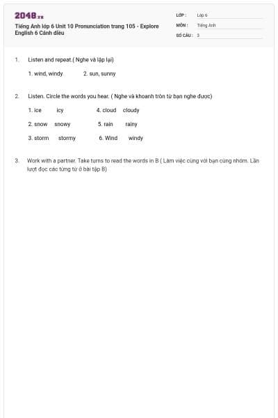 Tiếng Anh lớp 6 Unit 10 Pronunciation trang 105 - Explore English 6 Cánh diều